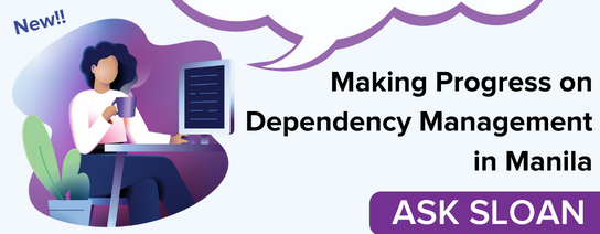 Ask Sloan column link to new article Making Progress on Dependency Management in Manila
